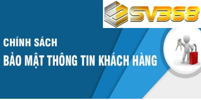 Chính sách mật SV368 về thông tin cá nhân của người chơi