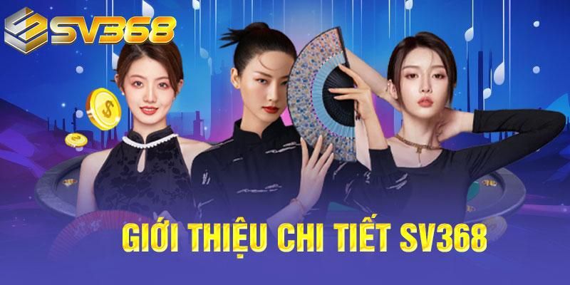 Giới thiệu SV368 về kho trò chơi cực khủng