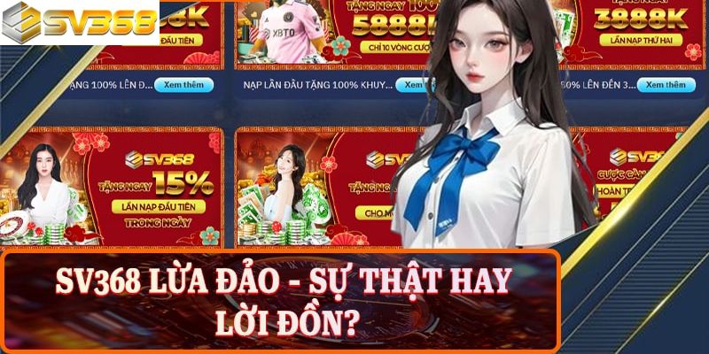 Sv368 có lừa đảo không?